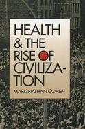 Health and the Rise of Civilization cover
