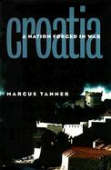 Croatia A Nation Forged in War cover