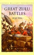 Great Zulu Battles 1838-1906 cover