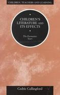 Childrens Literature and Its Effects The Formative Years cover