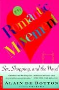 The Romantic Movement Sex, Shopping and the Novel cover