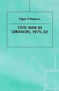 Civil War in Lebanon, 1975-92 cover
