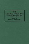 The Critical Response to George Eliot cover