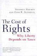 The Cost of Rights Why Liberty Depends on Taxes cover