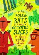 Polkabats And Octopus Slacks cover
