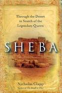 Sheba Through the Desert in Search of the Legendary Queen cover