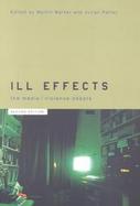 Ill Effects The Media Violence Debate cover