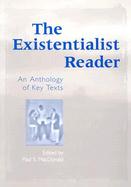 The Existentialist Reader An Anthology of Key Texts cover