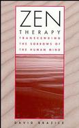Zen Therapy Transcending the Sorrows of the Human Mind cover