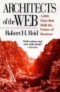 Architects of the Web 1,000 Days That Built the Future of Business cover