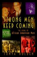 Strong Men Keep Coming The Book of African American Men cover