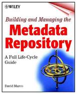 Building and Managing the Meta Data Repository A Full Lifecycle Guide cover
