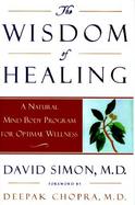 The Wisdom of Healing: Mind-Body Practices for Creating Health cover