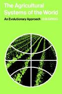 The Agricultural Systems of the World An Evolutionary Approach cover
