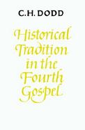 Historical Tradition in the Fourth Gospel cover