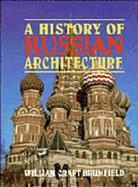 A History of Russian Architecture cover