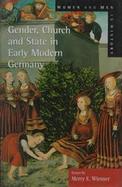 Gender, Church and State in Early Modern Germany cover