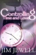 Controlling Time and Love cover