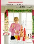 Parties and Projects for the Holidays Christmas With Martha Stewart Living cover