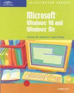 Microsoft Windows 98 and Windows Me Illustrated Complete cover