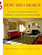 Feng Shui Design From History and Landscape to Modern Gardens & Interiors cover
