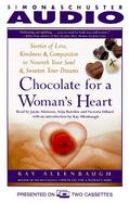 Chocolate for a Woman's Heart: Stories of Love, Kindness and Compassion to Nourish Your Soul and Sweeten Your Dreams cover