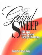 The Grand Sweep 365 Days from Genesis Through Revelation Guide for Group Study cover