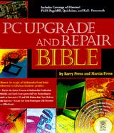PC Upgrade and Repair Bible: With CDROM cover
