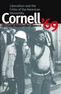 Cornell '69 Liberalism and the Crisis of the American University cover