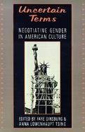 Uncertain Terms Negotiating Gender in American Culture cover