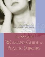The Smart Woman's Guide to Plastic Surgery cover
