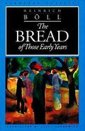 The Bread of Those Early Years cover