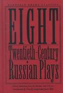 Eight Twentieth-Century Russian Plays cover