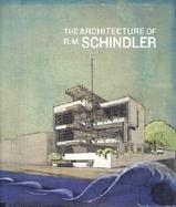 The Architecture of R. M. Schindler cover