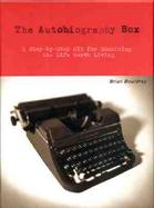 The Autobiography Box A Step-By-Step Kit for Examining the Life Worth Living cover