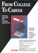 From College to Career: Winning Resumes for College Graduates cover