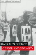 Black Men on Race, Gender, and Sexuality A Critical Reader cover