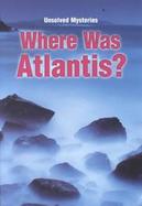 Where Was Atlantis cover