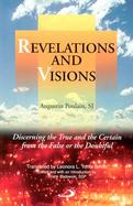 Revelations and Visions Discerning the True and the Certain from the False or the Doubtful cover