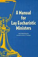 A Manual for Lay Eucharistic Ministers in the Episcopal Church cover