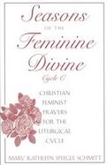 Seasons of the Feminine Divine-Cycle C: Christian Feminist Prayers for the Liturgical Cycle cover
