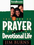 The Word on Prayer and the Devotional Life cover
