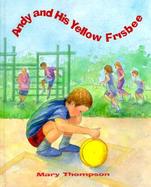 Andy and His Yellow Frisbee cover