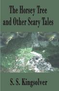 The Horsey Tree and Other Scary Tales cover