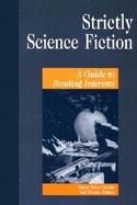 Strictly Science Fiction A Guide to Reading Interests cover