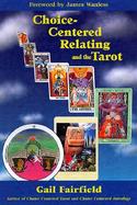 Choice Centered Relating and the Tarot cover