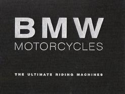 Bmw Motorcycles The Ultimate Riding Machines cover