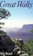 Great Walks of Big Bend National Park cover