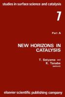 New horizons in catalysis: Proceedings of the 7th International Congress on Catalysis, Tokyo, 30 June-4 July 1980 (Studies in surface science and cata cover
