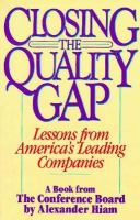 Closing the Quality Gap Lessons from America's Leading Companies cover